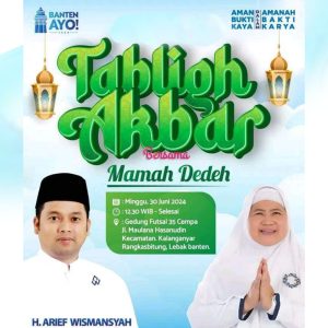 Bakal Calon Gubernur Banten H. Arif Wismansyah Mengadakan Tabligh Akbar Bersama Masyarakat Lebak