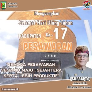 Suprapto Ketua DPRD Pesawaran : Selamat HUT ke-17 Kabupaten Pesawaran