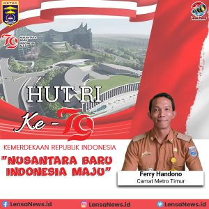 Camat Metro Timur Ferry Handono: Selamat HUT RI ke-79