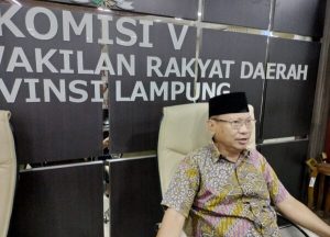 Mikdar Ilyas Sekretaris Komisi V DRPD Provinsi Lampung Minta Disdik Bentuk Tim verifikasi Faktual PPDB